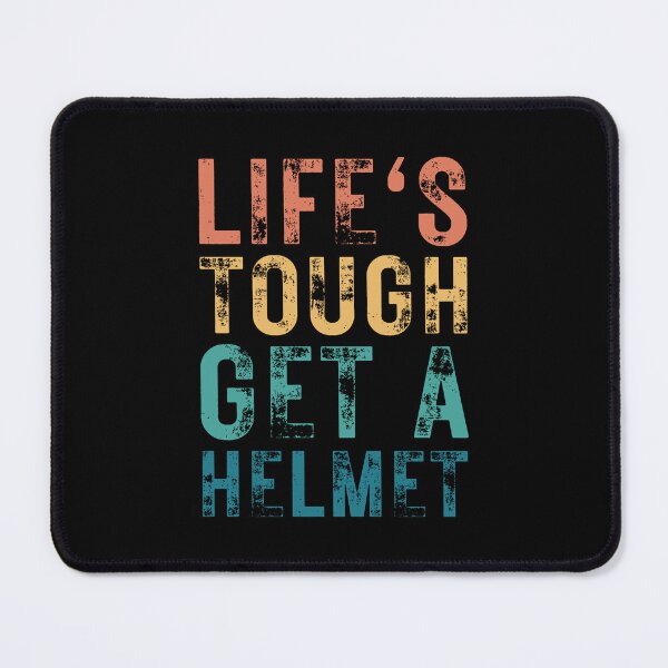 Item preview, Life's Tough Get A Helmet designed and sold by kindxinn.
