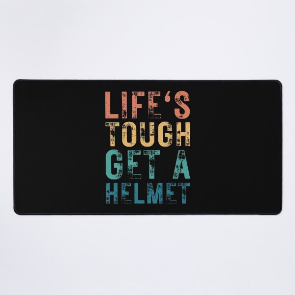 Item preview, Life's Tough Get A Helmet designed and sold by kindxinn.