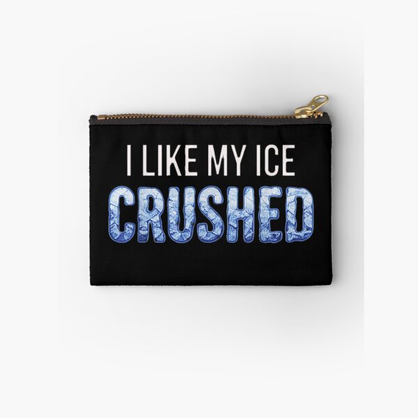 Item preview, I Like  My Ice Crushed designed and sold by AddlPoolart.