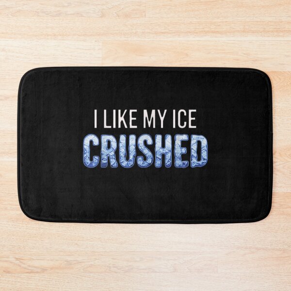 Item preview, I Like  My Ice Crushed designed and sold by AddlPoolart.