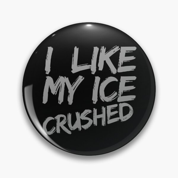 Item preview, I Like  My Ice Crushed designed and sold by AddlPoolart.