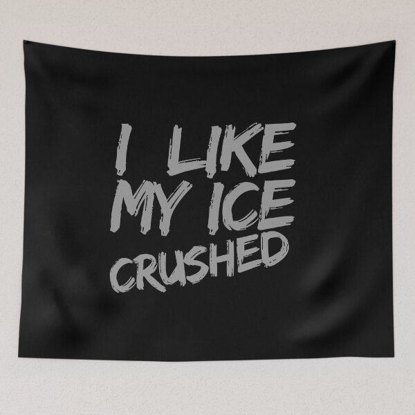 Item preview, I Like  My Ice Crushed designed and sold by AddlPoolart.