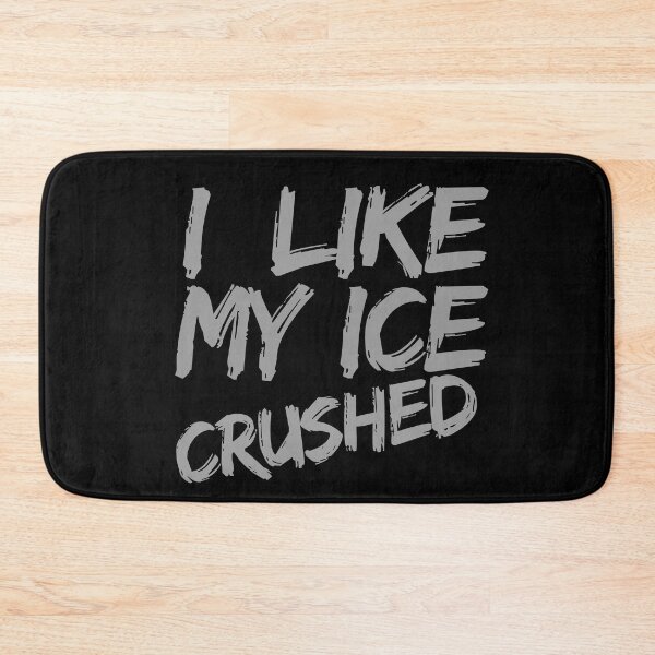 Item preview, I Like  My Ice Crushed designed and sold by AddlPoolart.