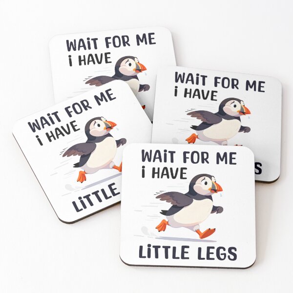 Item preview, Wait For Me I Have Little Legs – Running Puffin Humor designed and sold by Loom on the Loch.