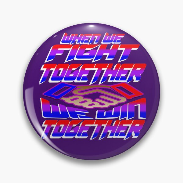Item preview, When We Fight Together, We Win Together designed and sold by Happs-Hobbys.