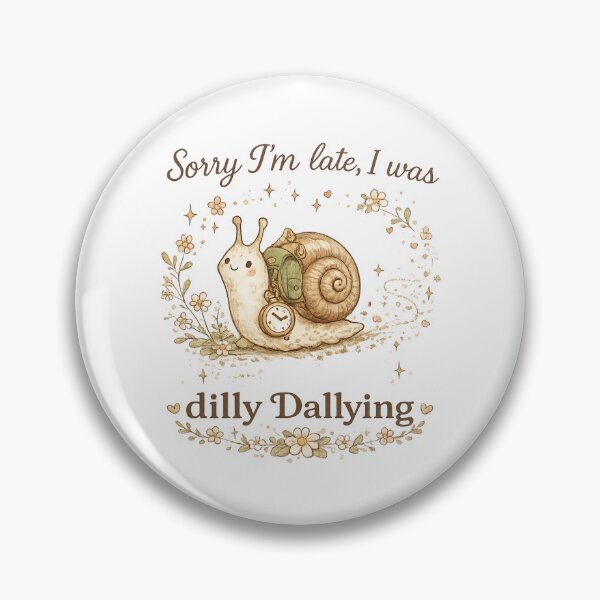 Item preview, Sorry I'm Late Dilly Dallying Cute Snail designed and sold by DigitalMomy.
