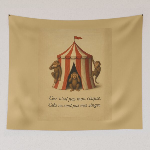 Item preview, Not My Circus, Not My Monkeys Magritte Style designed and sold by Chaos Dynamics.