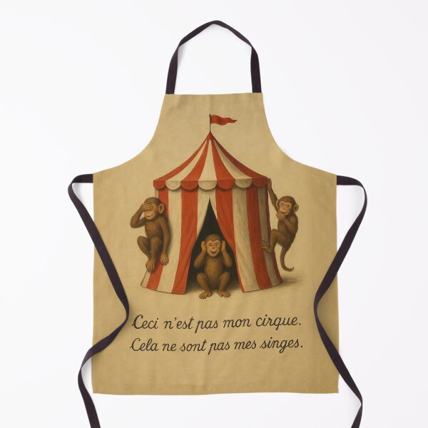 Item preview, Not My Circus, Not My Monkeys Magritte Style designed and sold by Chaos Dynamics.