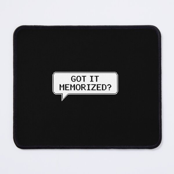 Item preview, Got it Memorized Speech Bubble designed and sold by PopStars1993.