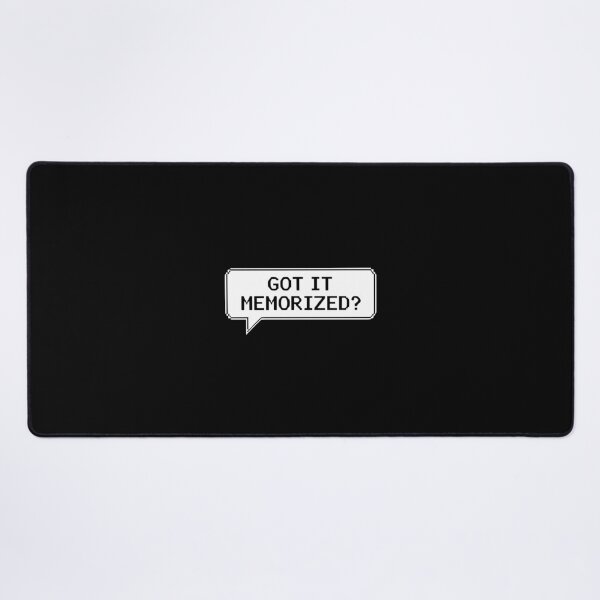 Item preview, Got it Memorized Speech Bubble designed and sold by PopStars1993.