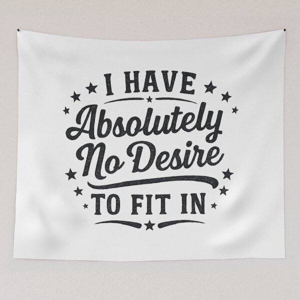 Item preview, I Have Absolutely No Desire To Fit In,Introvert ,Gift for Friend designed and sold by CloudyPress.