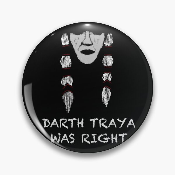 Item preview, Darth Traya Was Right designed and sold by Chaos Dynamics.