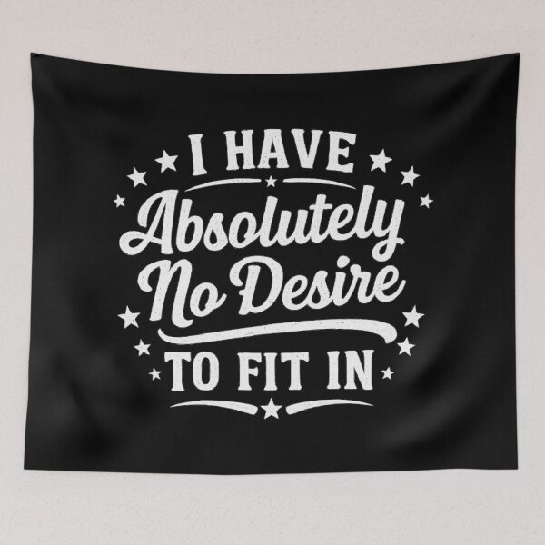 Item preview, I Have Absolutely No Desire To Fit In,Introvert ,Gift for Friend designed and sold by CloudyPress.