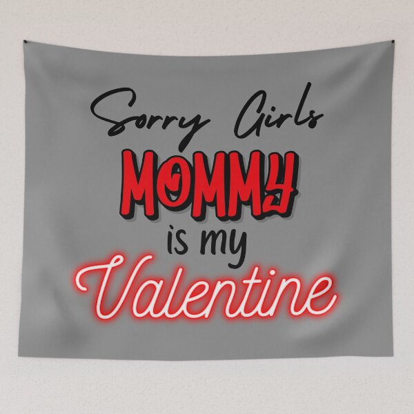 Item preview, Sorry Girls Mommy Valentine designed and sold by Laymela Underground.