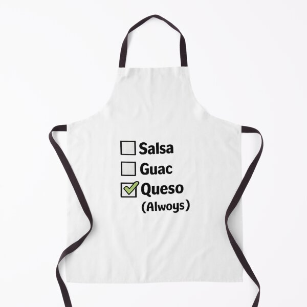 Item preview, Salsa ☐ Guac ☐ Queso ☑ (Always) designed and sold by Wei Tees.