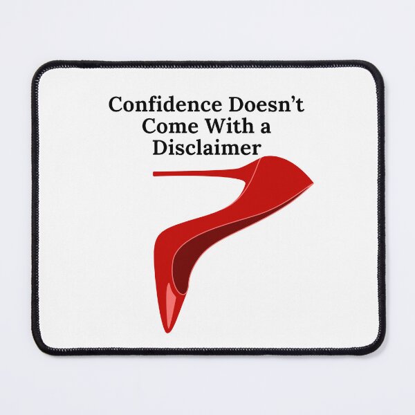 Item preview, "Confidence Doesn’t Come with a Disclaimer” Because Owning Who You are Shouldn’t Require a Warning designed and sold by JellybeaKisses.