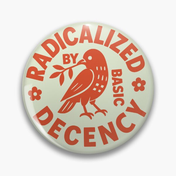 Item preview, Radicalized-by-basic-decency designed and sold by jolihanot.