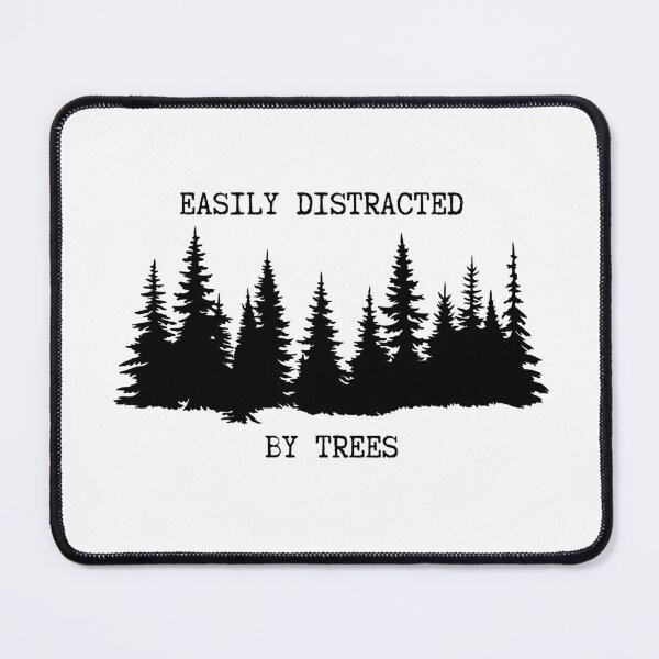 Item preview, Easily Distracted by Trees designed and sold by CRShopVibes.