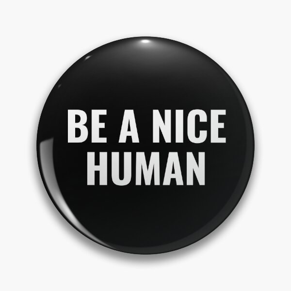 Item preview, Be A Nice Human designed and sold by faridman.