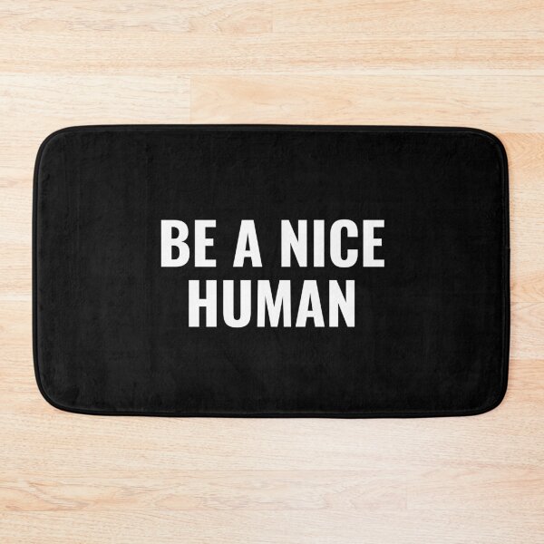 Item preview, Be A Nice Human designed and sold by faridman.