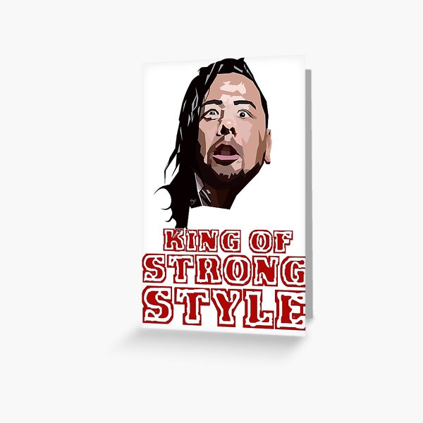Nakamura King Of Strong Style Greeting Card By Hearduweredead Redbubble