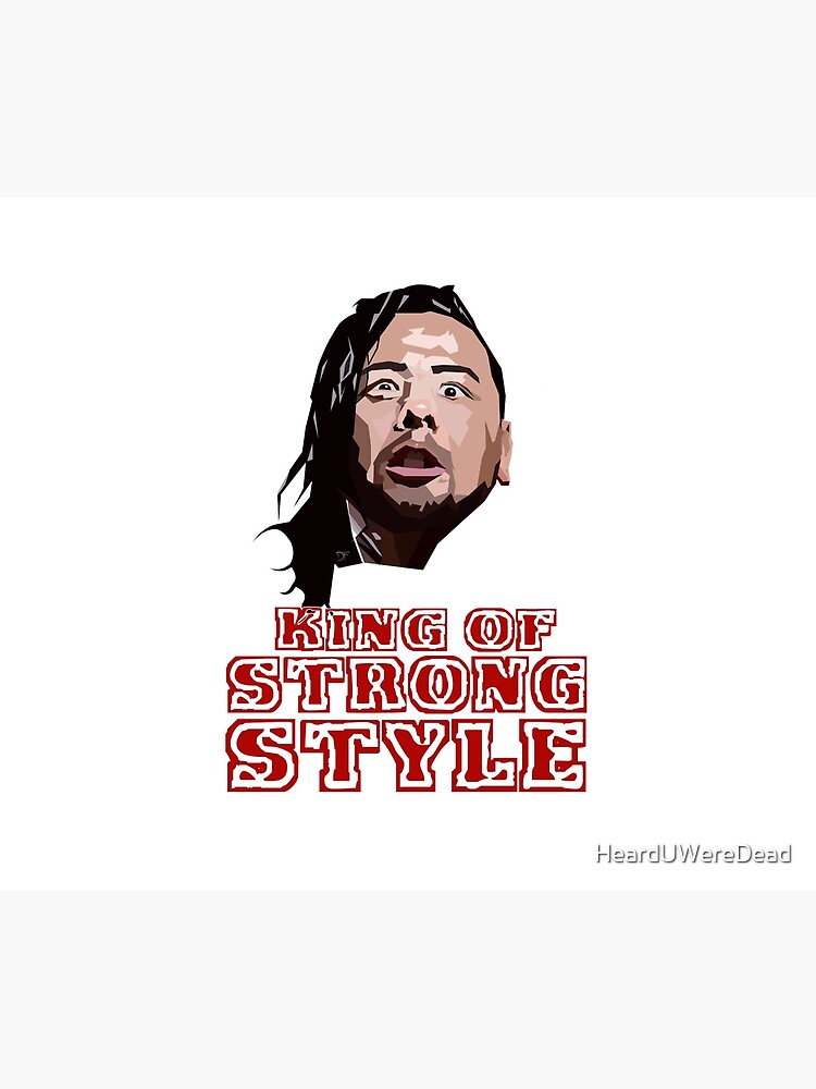 Nakamura King Of Strong Style Duvet Cover By Hearduweredead Redbubble