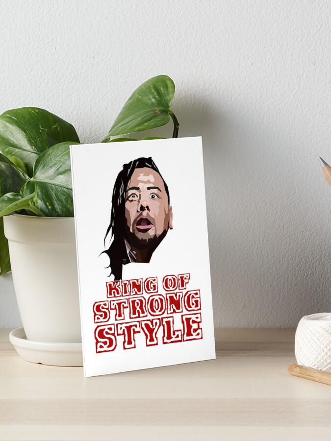 Nakamura King Of Strong Style Art Board Print By Hearduweredead Redbubble