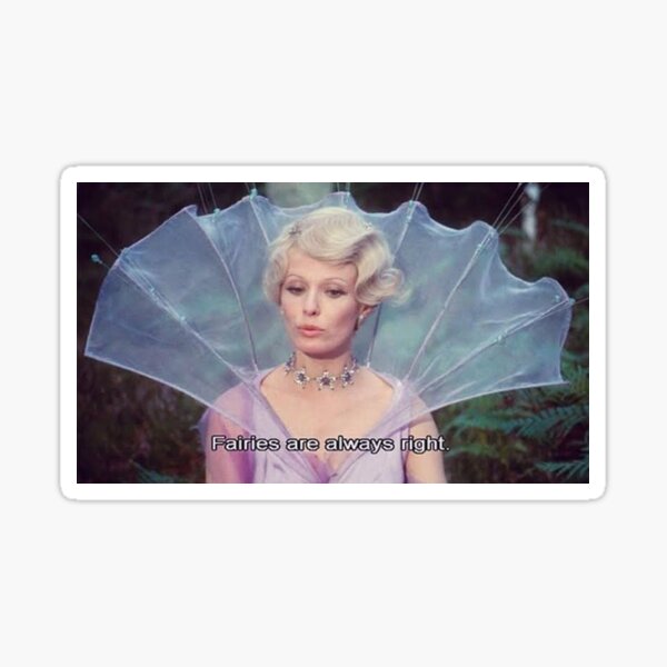 Fairies are always right Sticker