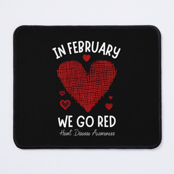 Item preview, in February Go Red for Heart Disease Awareness February designed and sold by faridman.