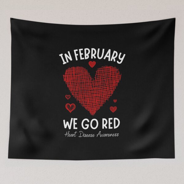 Item preview, in February Go Red for Heart Disease Awareness February  designed and sold by faridman.
