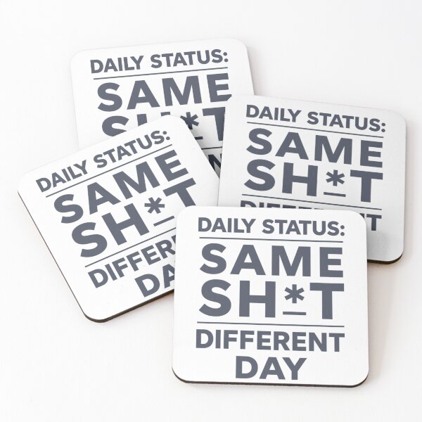 Item preview, Daily Status Same Sh*t Different Day Typography designed and sold by EchoPrint Co..