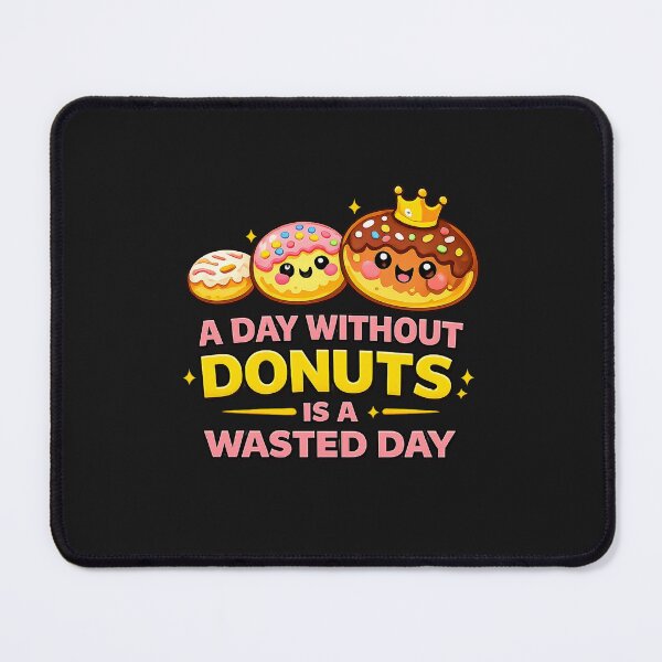 Item preview, Funny Donut Quote – A Day Without Donuts Is Wasted designed and sold by Irysek.