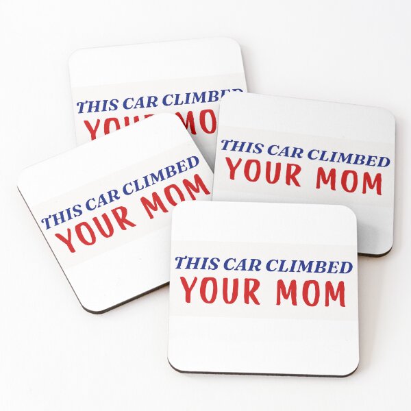Item preview, This car climbed your mom designed and sold by VocalStimCT.