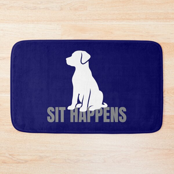 Item preview, Sit Happens Funny Dog designed and sold by Sachie's Studio.