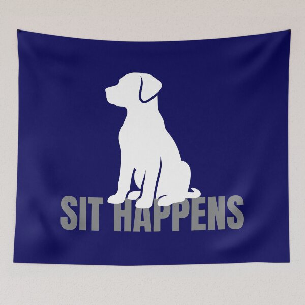 Item preview, Sit Happens Funny Dog designed and sold by Sachie's Studio.