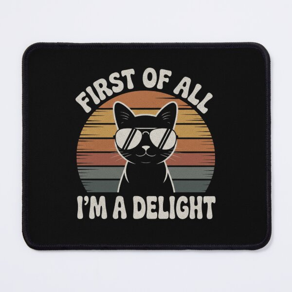 Item preview, First Of All I'm A Delight Sarcastic Cat vintage designed and sold by Meryem Mamouni.