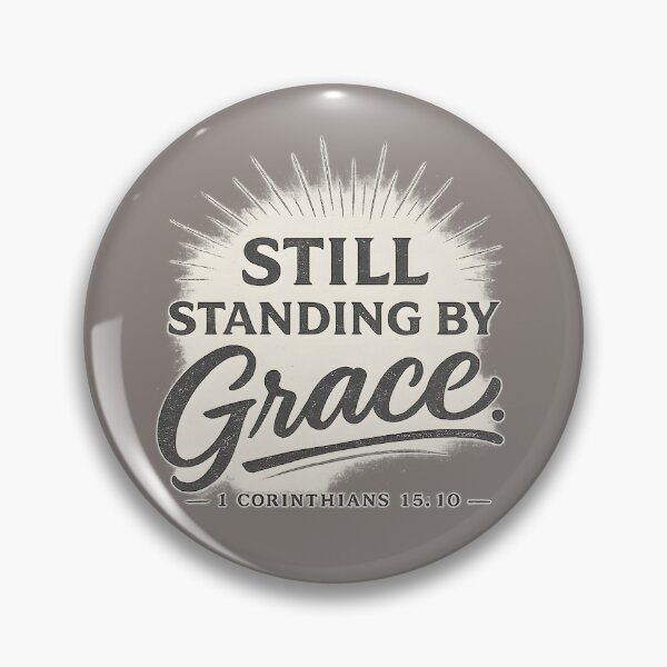 Item preview, Still Standing by Grace – Christian Faith Shirt | 1 Corinthians 15:10 Testimony Tee designed and sold by HooptownRV.