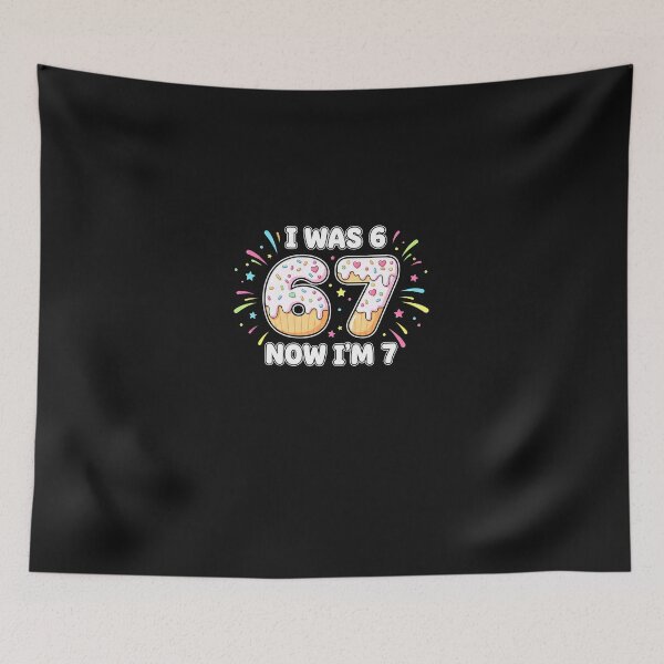 Item preview, I was 6 Now I'm 7 67 Seven Year Old Birthday Girls Boys designed and sold by yaginoie.