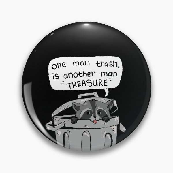 Item preview, One Man's Trash Is Another Man's Treasure Raccoon designed and sold by RNASstuff.