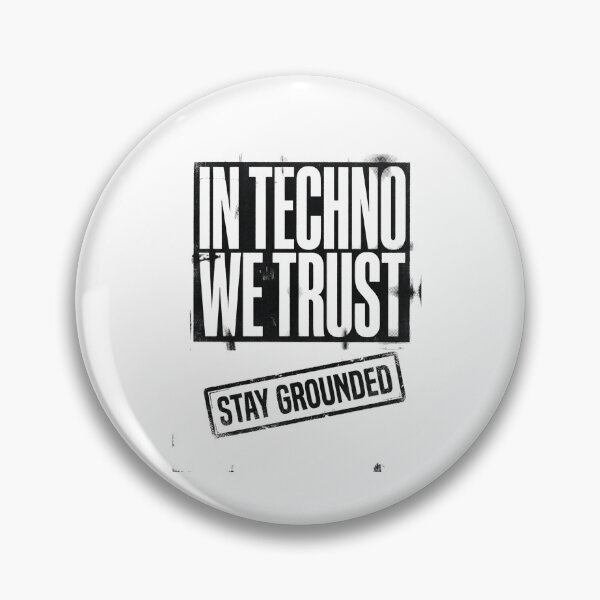 Item preview, In Techno We Trust – Stay Grounded designed and sold by RaveNamaste.