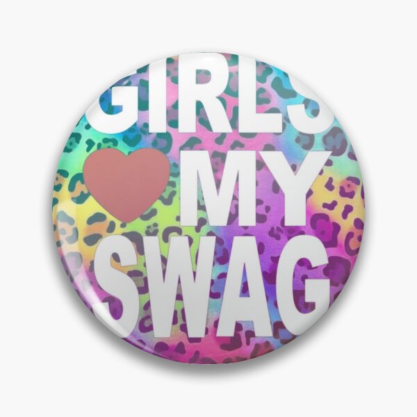 Item preview, Girls love my swag designed and sold by Madysenc7071.