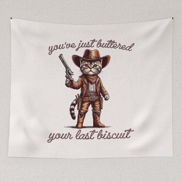 Item preview, You've Just Buttered Your Last Biscuit Meowdy Cat Cowboy  designed and sold by FrankIsabel.