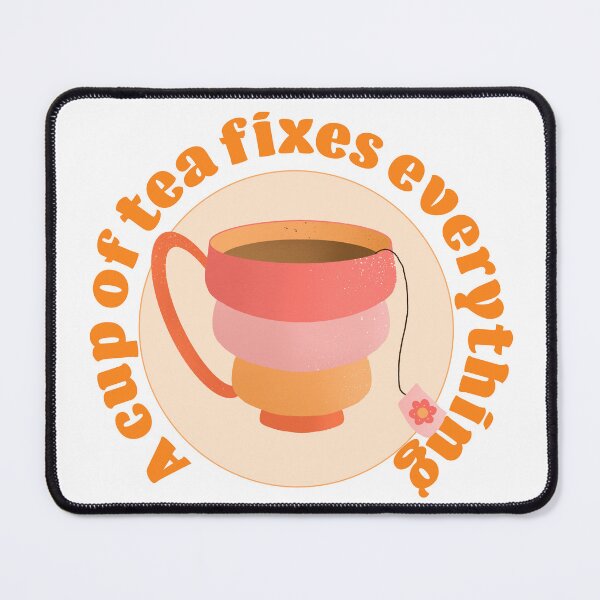 Item preview, A cup of tea fixes everything designed and sold by Home Cyn Home.