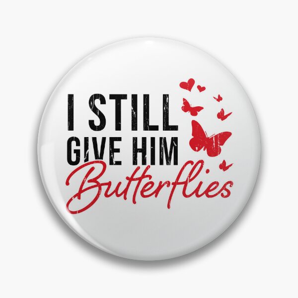 Item preview, I Still Give Him Butterflies designed and sold by nuocmixinhdep.