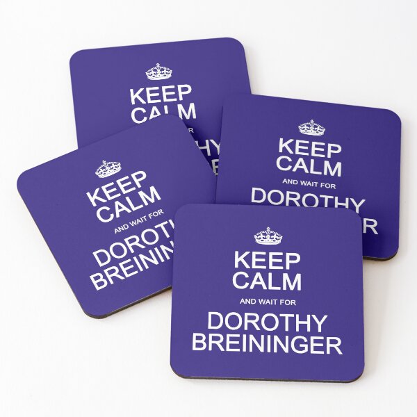 Item preview, Keep Calm and wait for Dorothy Breininger designed and sold by Normbot2000.