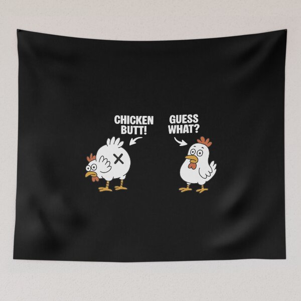 Item preview, Guess What Chicken Butt designed and sold by NQArtist.