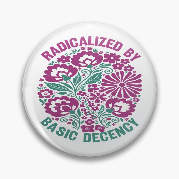 Item preview, Radicalized By Basic Decency. designed and sold by EunsooLee.