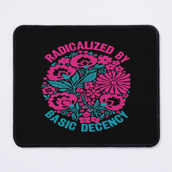 Item preview, Radicalized By Basic Decency. #2 designed and sold by EunsooLee.