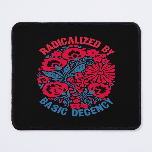 Item preview, Radicalized By Basic Decency. #3 designed and sold by EunsooLee.