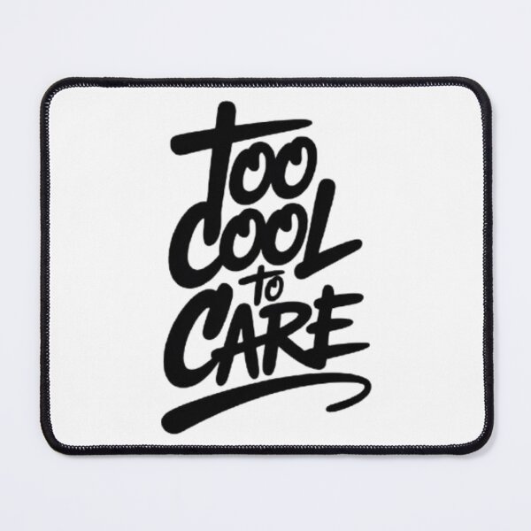 Item preview, Too Cool To Care – Effortless Streetwear Statement designed and sold by NewUSShop.